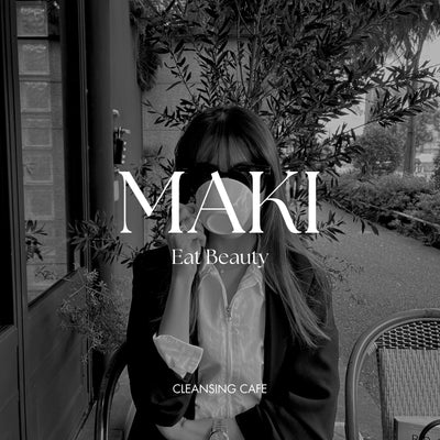 MAKI -Eat Beauty-